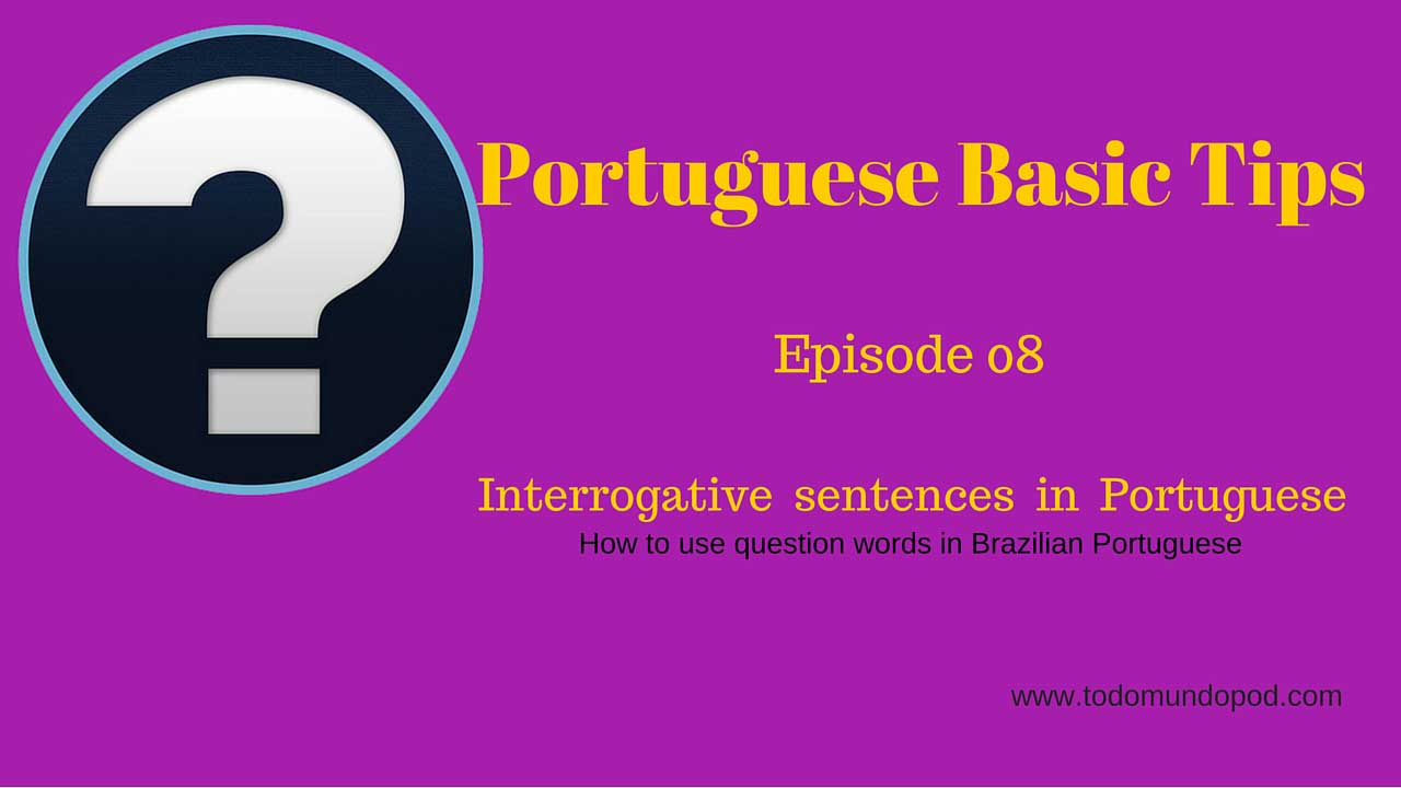 Interrogative sentences in Portuguese