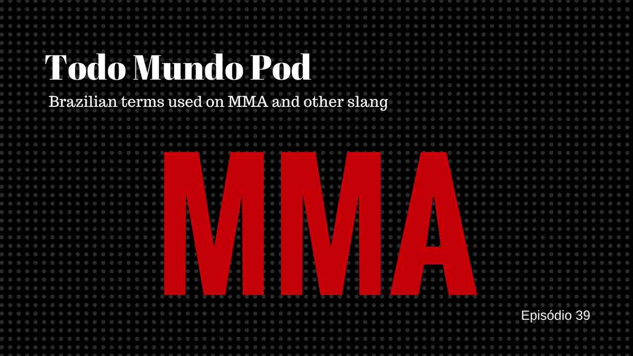 Brazilian expressions used in MMA