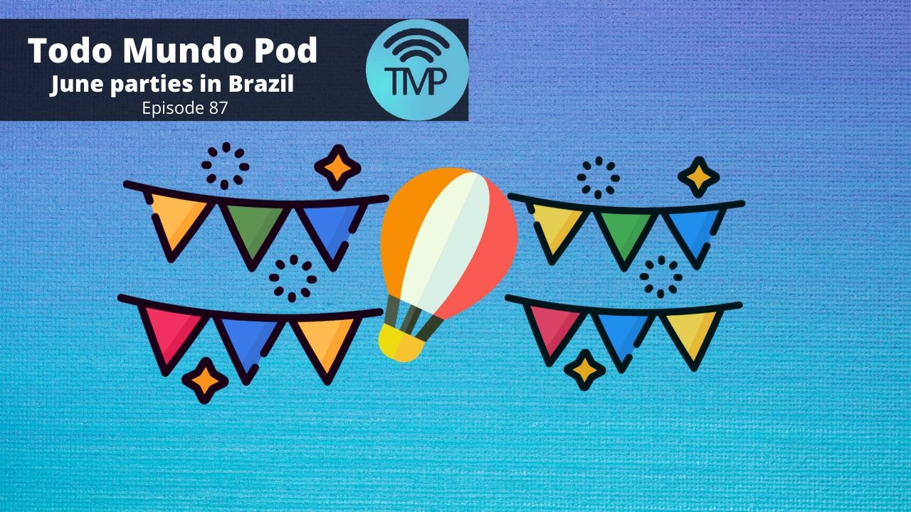 Learn about June parties in Brazil