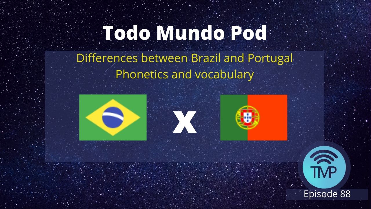 Learn the differences between Brazil and Portugal