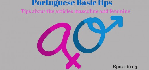 Tips about the articles masculine and feminine in Portuguese