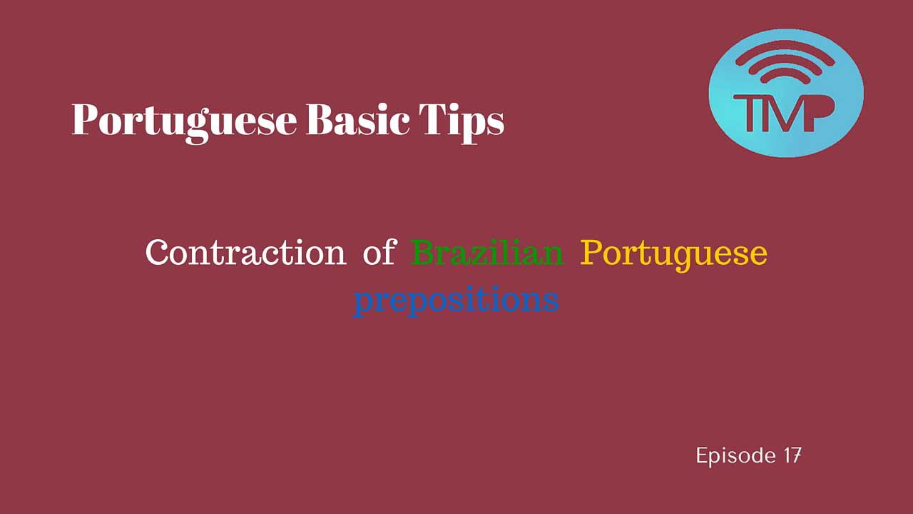 Portuguese Basic tips that covers the Portuguese prepositions