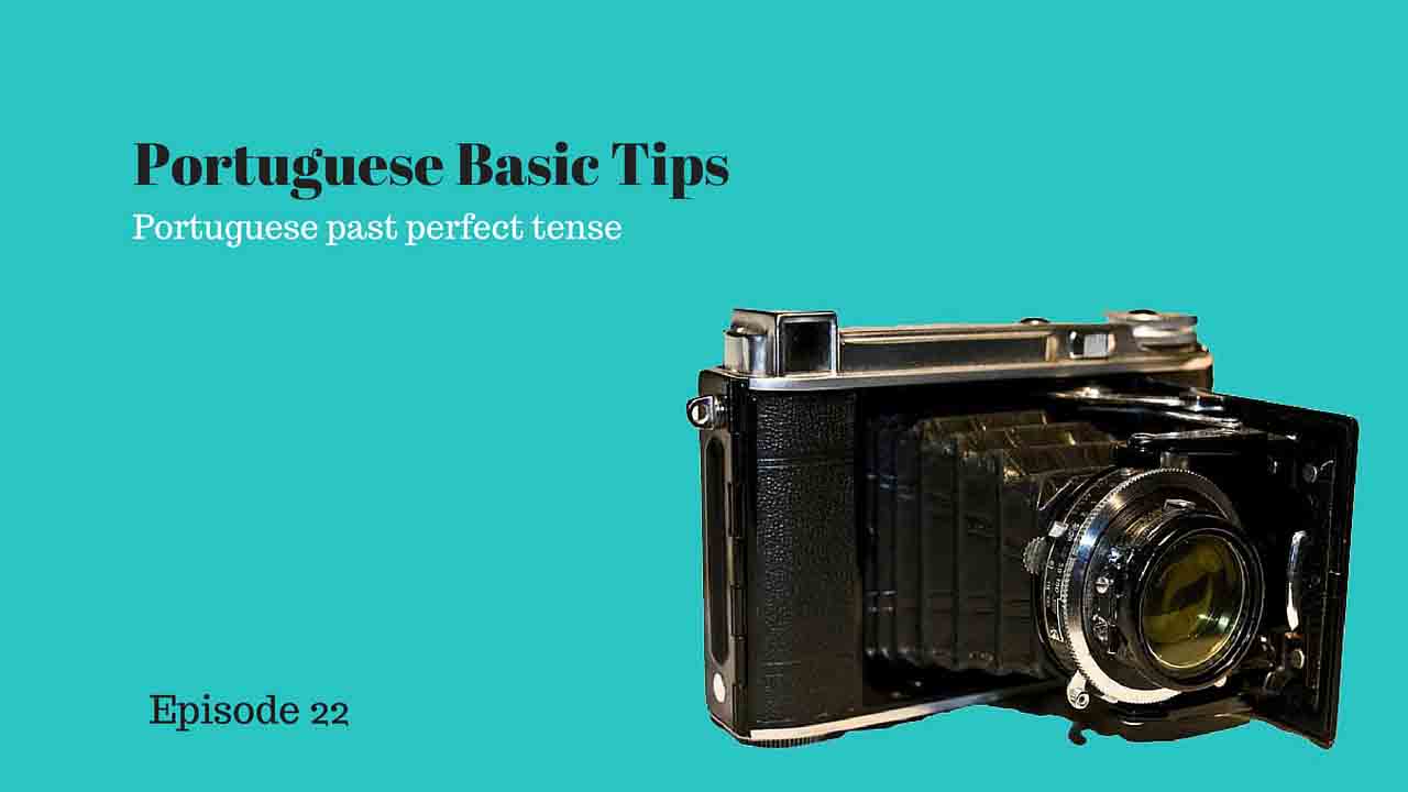 Picture showing an old camera. This podcast speaks about Portuguese past perfect tense