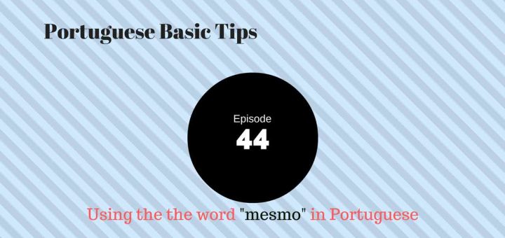 Using the word mesmo in Portuguese