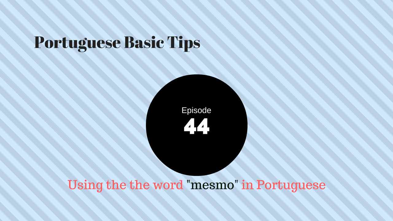 Using the word mesmo in Portuguese