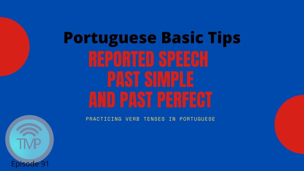 Reported speech in Portuguese – Past simple and past perfect