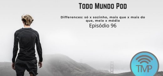 Differences: só x sozinho, mais que x mais do que, meio x médio