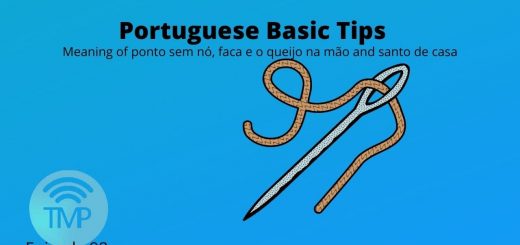 Learn the meaning of Ponto sem nó, faca e o queijo na mão and santo de casa não faz milagre