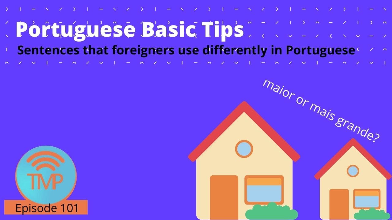 Sentences that foreigners use differently in Portuguese