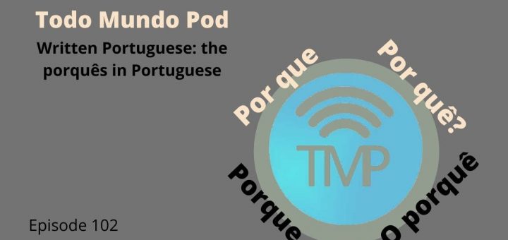 how to use the porquês in Portuguese