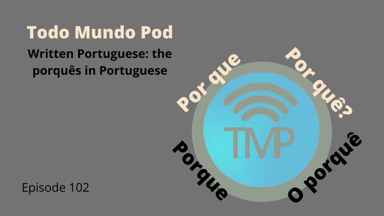 how to use the porquês in Portuguese